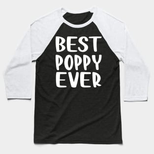 Best Poppy Ever Baseball T-Shirt